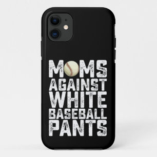 Moms Against White Baseball Pants Mother's Day iPhone 11 Case