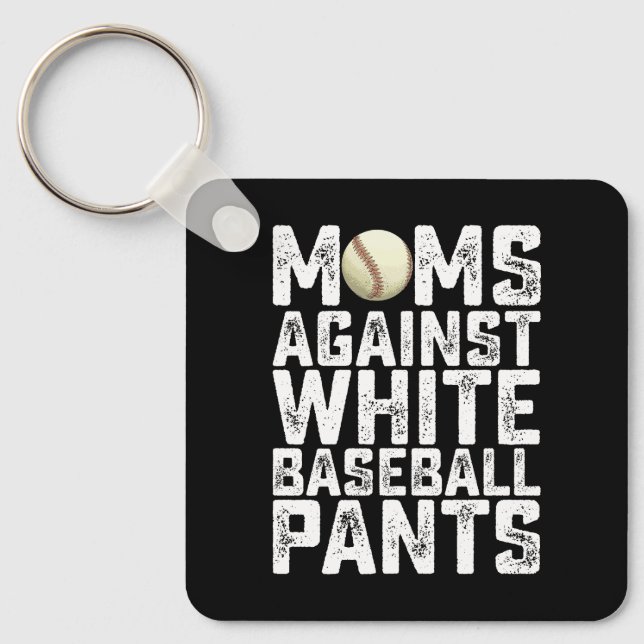 Moms Against White Baseball Pants Mother's Day Keychain (Front)