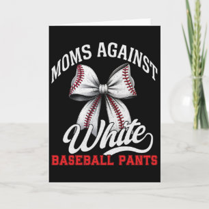 Moms Against White Bysebyll Pants Bysebyll Mom Mot Card