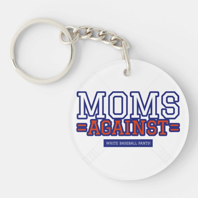 Moms Against White Pants Keychain (Front)