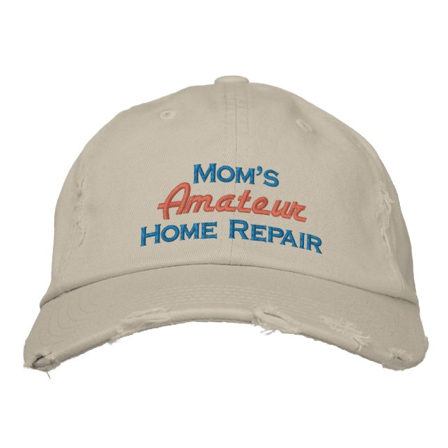 "Mom's Amateur Home Repair" Embroidered Baseball Hat (Front)