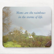 Moms are the rainbows in the storms of life. mousepad