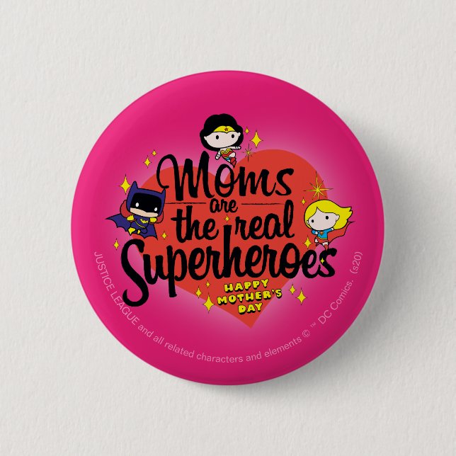 Moms Are The Real Superheroes Button (Front)