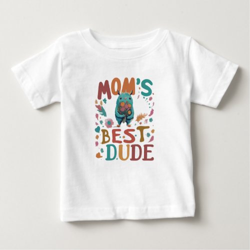 Moms best dude baby T_Shirt