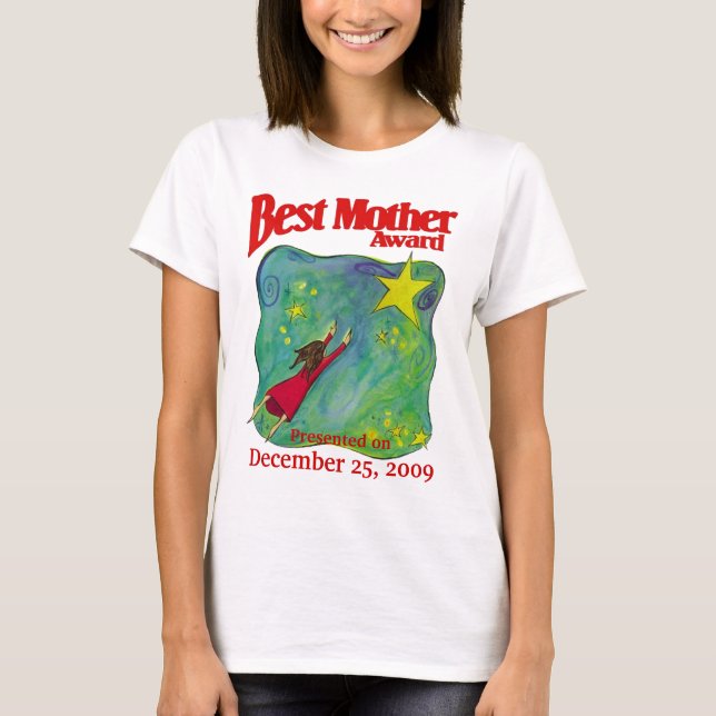 Mom's Birthday/Christmas/Special Day Mother Award T-Shirt (Front)