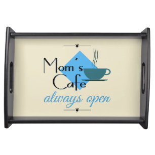 Mom's Cafe Always Open Serving Tray