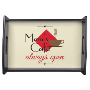 Mom's Cafe Always Open Serving Tray