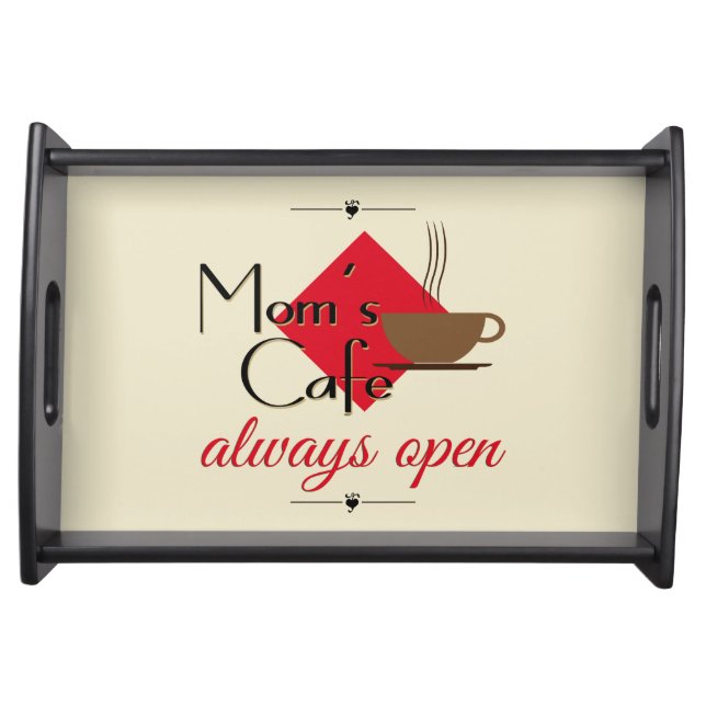 Mom's Cafe Always Open Serving Tray (Front)