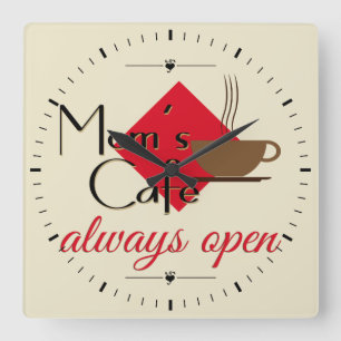 Mom's Cafe Always Open Square Wall Clock