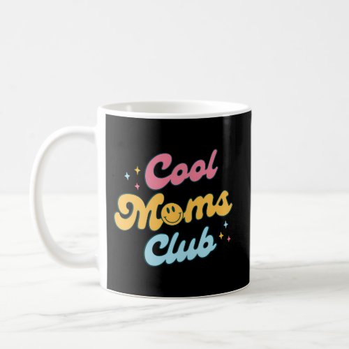 Moms Club Coffee Mug