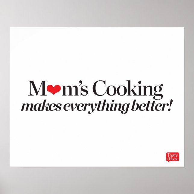 Mom's Cooking Makes Everything Better Poster (Front)