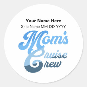 Mom's Cruise Crew Classic Round Sticker