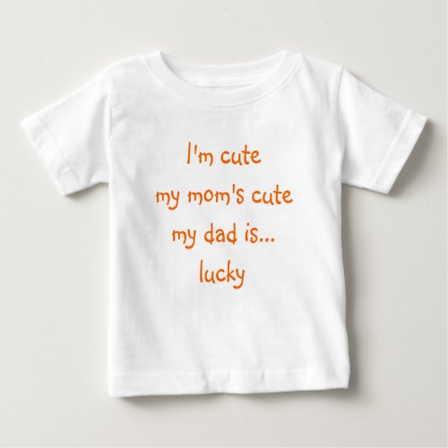 Moms Cute Dad Lucky Funny Kids Boy Girl Toddler Baby T_Shirt