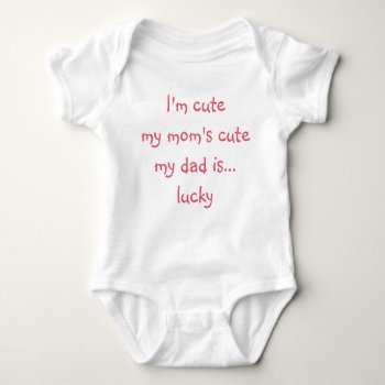 Moms Cute Dad Lucky Funny Newborn Boy Girl Shower Baby Bodysuit by iSmiledYou at Zazzle
