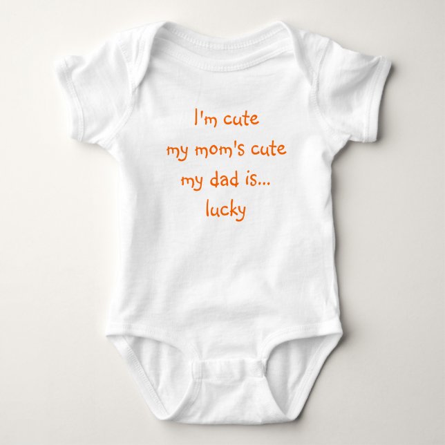 Moms Cute Dad Lucky Newborn Infant Girl Boy Funny Baby Bodysuit (Front)