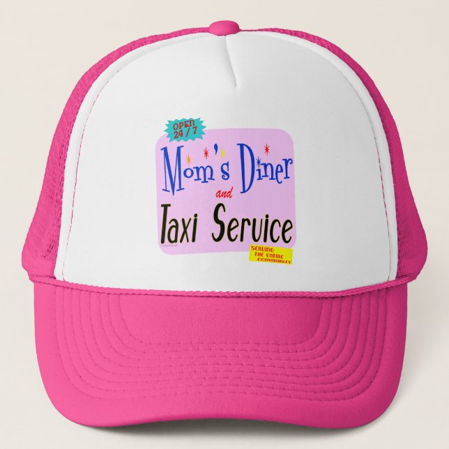 Moms Diner and Taxi Service Funny Saying Trucker Hat (Front)