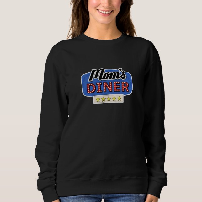 Mom's Diner - Fun Mom Life Home Cook's Sweatshirt (Front)