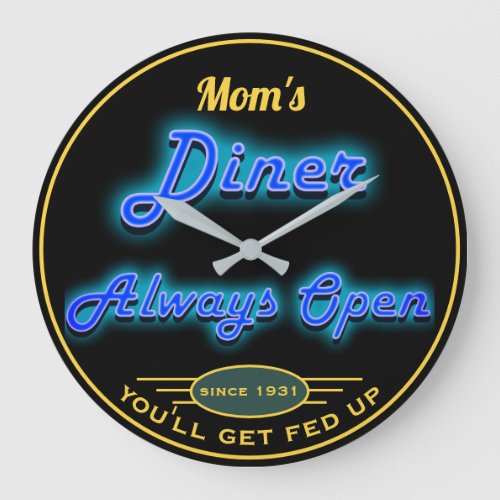 Moms Diner or Any Name Always Open Neon Look  _ Large Clock