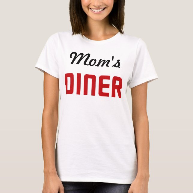 Mom's Diner T-Shirt (Front)
