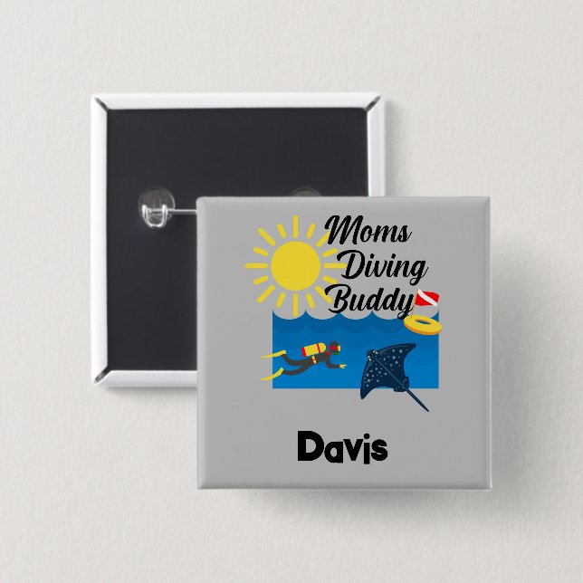 Moms Diving Buddy Design - Square Button (Front & Back)