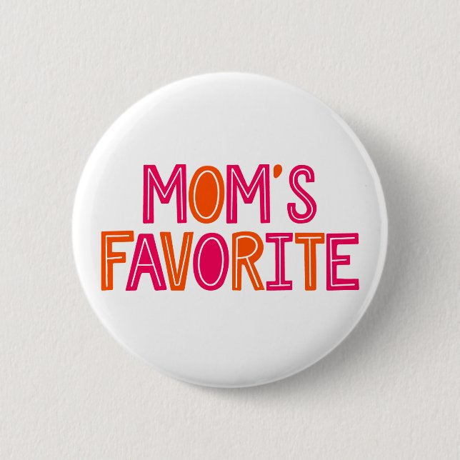 Mom's Favorite. Button (Front)