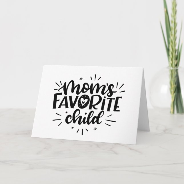Mom's Favorite Child, hand lettered Card (Front)
