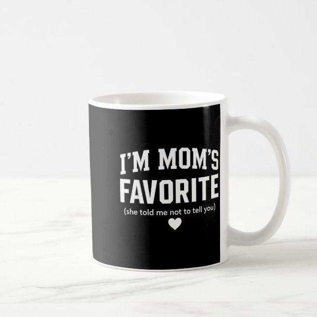 Moms Favorite Child Son Daughter Funny I'm Mom's F Coffee Mug (Right)