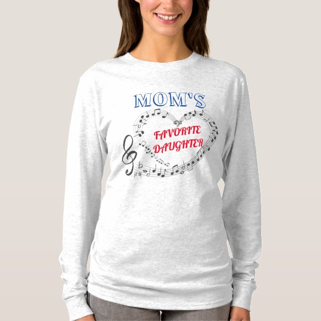 Mom's Favorite Daughter T-Shirt (Front)