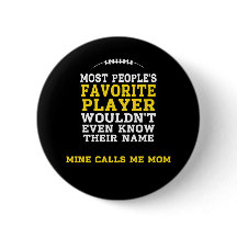 Mom's Favorite Football Player Black & Gold Button
