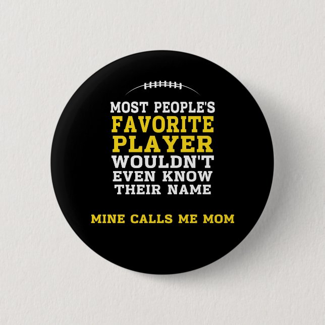 Mom's Favorite Football Player Black & Gold Button (Front)
