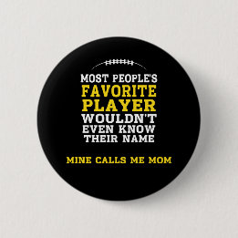 Mom's Favorite Football Player Black & Gold Button