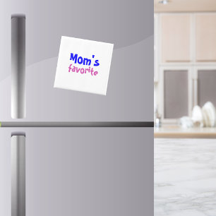 "Mom's favorite" Funny Cute Sibling Rivalry Quote Magnet