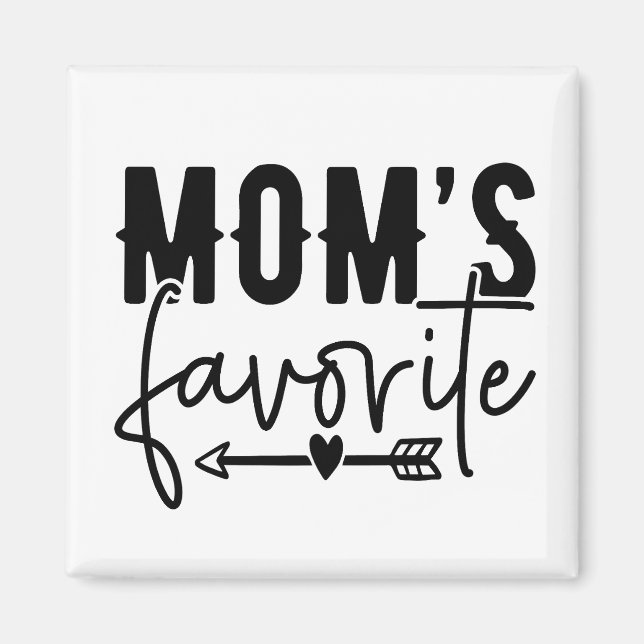 Mom's Favorite  Magnet (Front)
