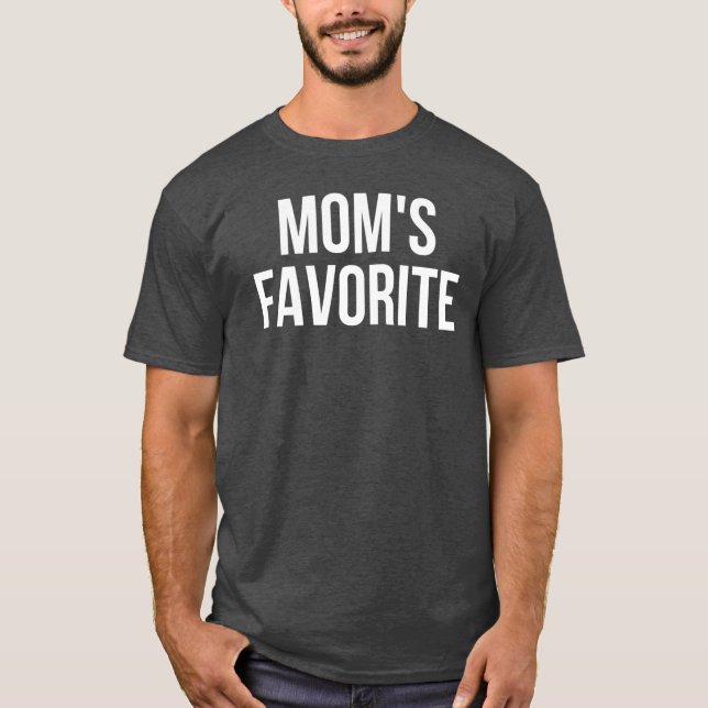 Moms Favorite Not Moms Favorite Funny funny retro  T-Shirt (Front)