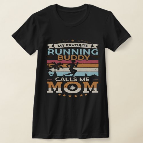 Moms Favorite Running Buddy T_Shirt
