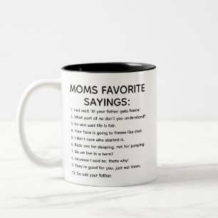 Mom's Favorite Sayings Funny Mom Quotes Mug