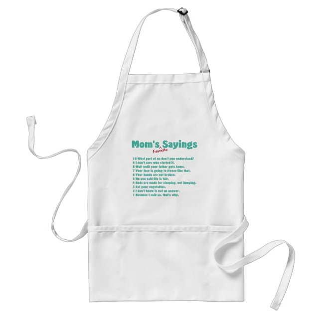 Mom's favorite sayings on gifts for her. adult apron (Front)