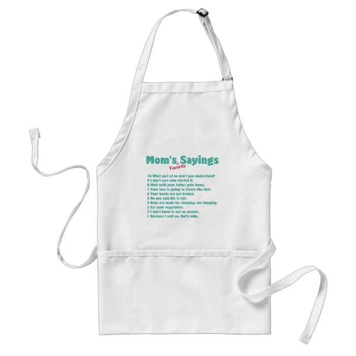 Mom's favorite sayings on gifts for her. aprons