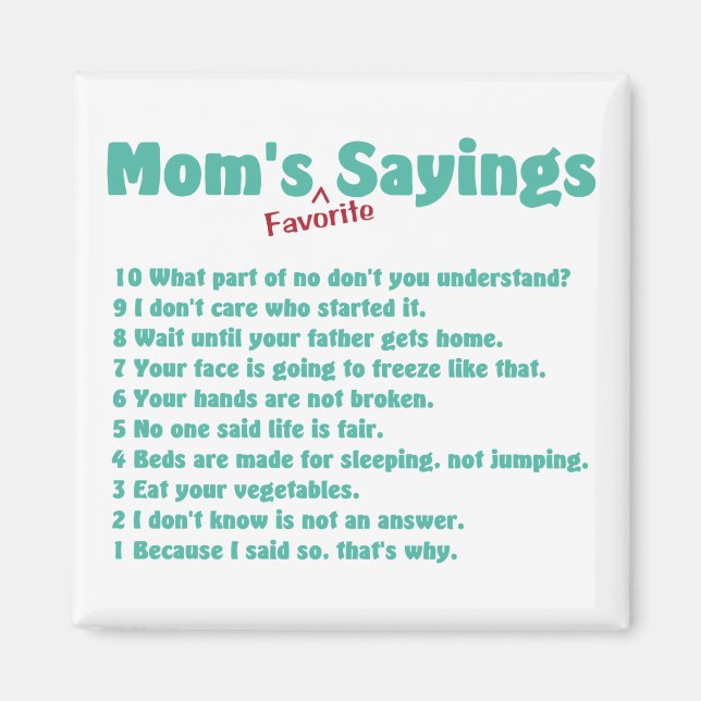 Mom's favorite sayings on gifts for her. magnet (Front)