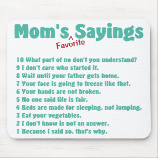 Mom's favorite sayings on gifts for her. mouse pad