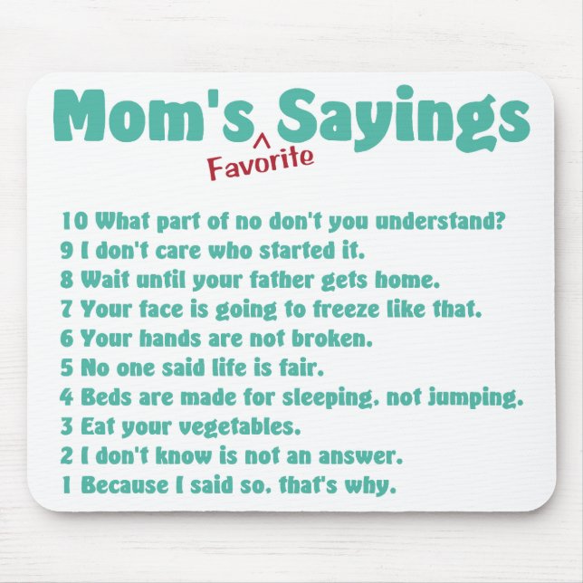 Mom's favorite sayings on gifts for her. mouse pad (Front)