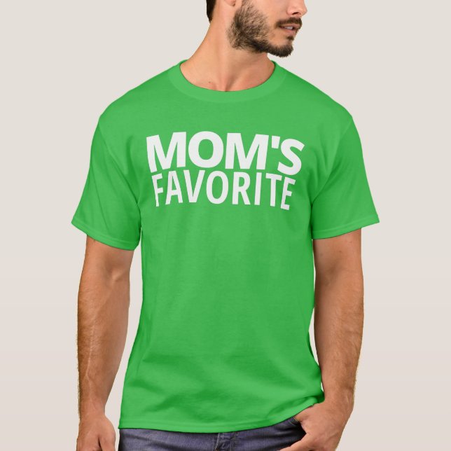 MOM'S FAVORITE T-Shirt (Front)