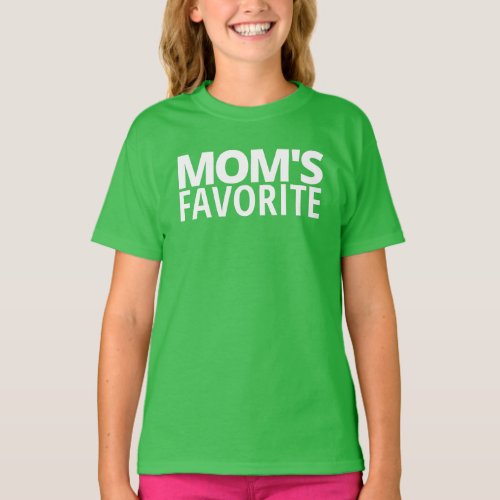 MOMS FAVORITE T_Shirt