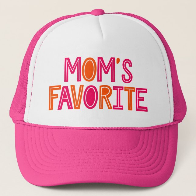 Mom's Favorite. Trucker Hat (Front)
