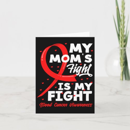 Moms Fight Is My Fight Blood Cancer Awareness 2  Card