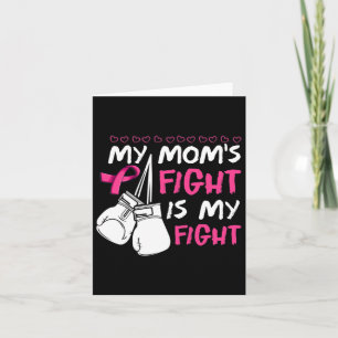 Moms Fight Is My Fight Breast Cancer Awareness  Card