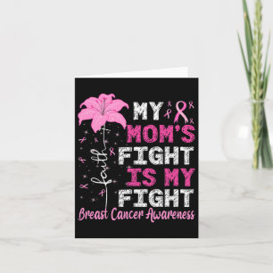 Mom's Fight Is My Fight Breast Cancer Awareness  Card