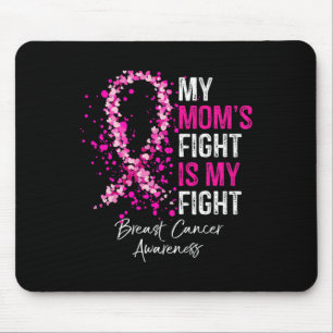 Mom's Fight Is My Fight Breast Cancer Awareness Gi Mouse Pad