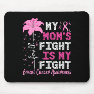 Mom's Fight Is My Fight Breast Cancer Awareness Mouse Pad
