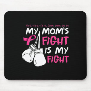 Moms Fight Is My Fight Breast Cancer Awareness Mouse Pad
